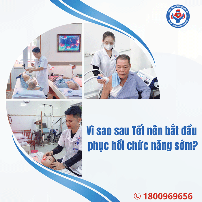 🎯Vì sao sau Tết nên bắt đầu phục hồi chức năng sớm?